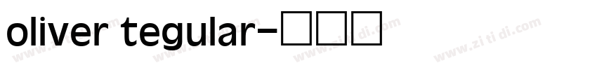oliver tegular字体转换